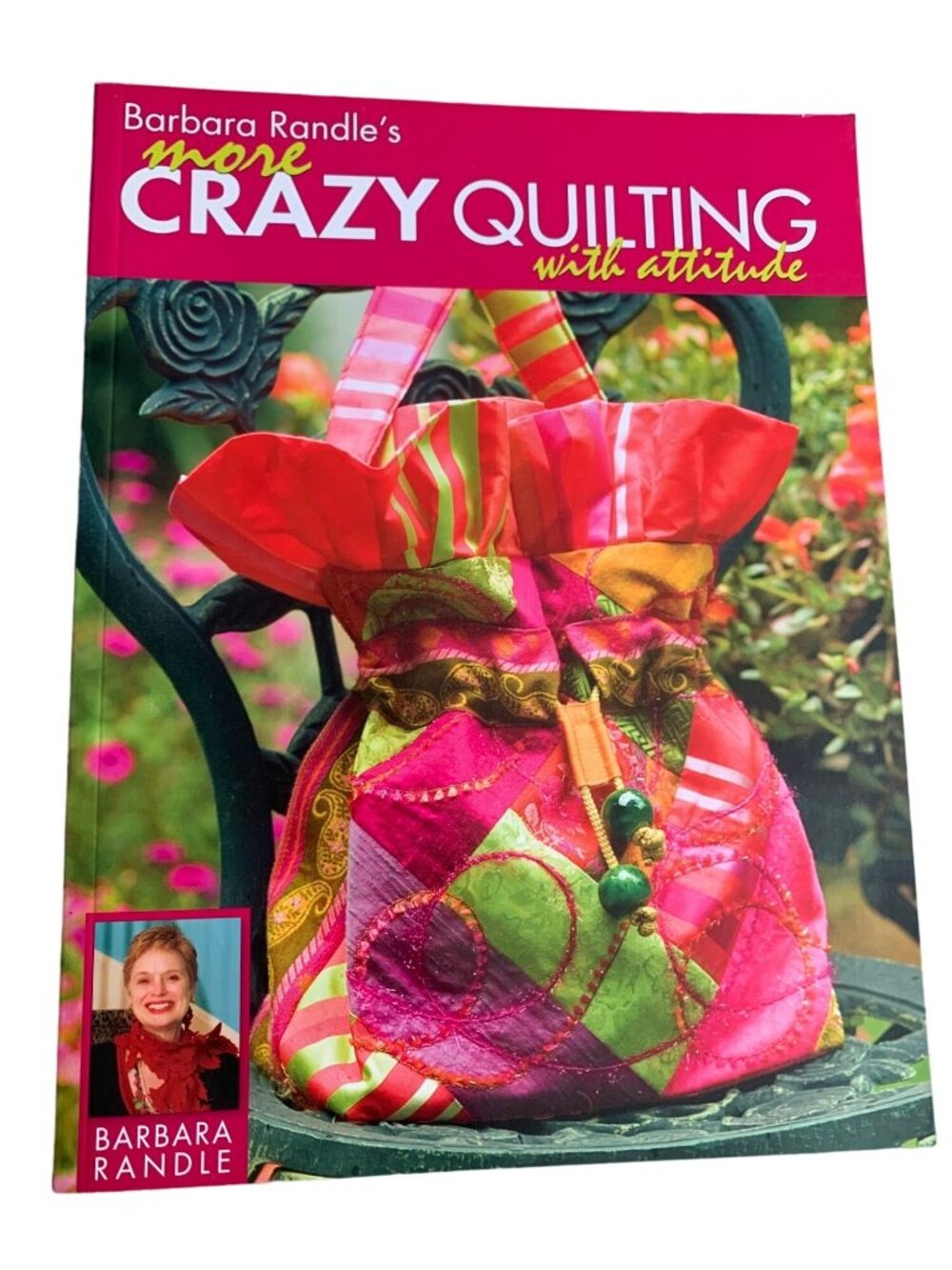 Barbara Randles More Crazy Quilting with Attitude Pattern Book